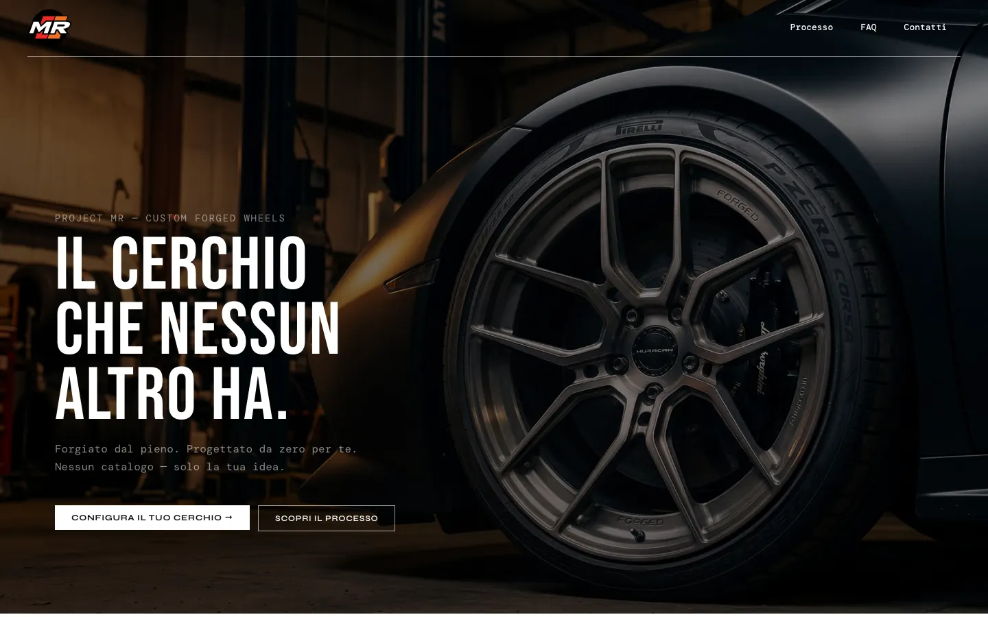 Home di ProjectMR: cerchio forgiato su una supercar scura e il titolo «Il cerchio che nessun altro ha» con il pulsante Configura il tuo cerchio